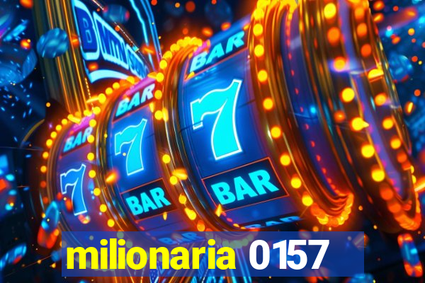 milionaria 0157